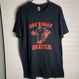 Not Today Heifer T Shirt Funny Cow Graphic Tee Women's Black Top Large NWOT